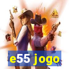 e55 jogo